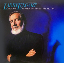 Larry ELGART - Hooked on Swing Album